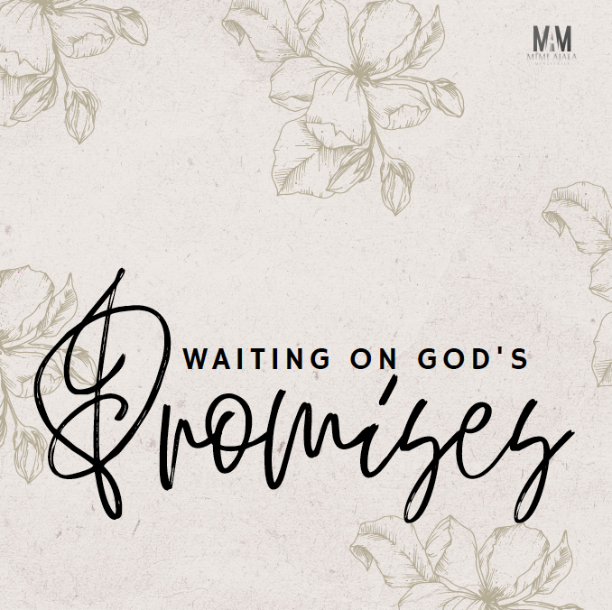 Waiting On God's Promises